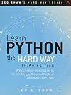 Learn Python the Hard Way: A Very Simple Introduction to the Terrifyingly Beautiful World of Computers and Code (3rd Edition)