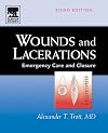 Wounds and Lacerations: Emergency Care and Closure (Wounds & Lacerations: Emergency Care & Closure)