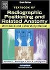 Radiographic Positioning and Related Anatomy Workbook and Laboratory, Vol. 1