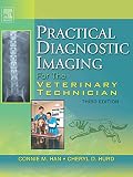 Practical Diagnostic Imaging For The Veterinary Technician