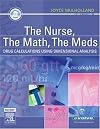 The Nurse, The Math, The Meds: Drug Calculations Using Dimensional Analysis