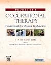 Pedretti's Occupational Therapy: Practice Skills for Physical Dysfunction