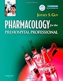 Pharmacology For The Prehospital Professional 1e