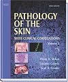Pathology of the Skin w/CD-ROMs and with Clinical Corrections 2-vol set