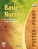 Basic Nursing: Essentials for Practice: 6th Edition
