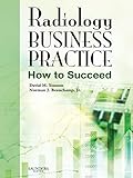 Radiology Business Practice How To Succeed