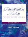 Rehabilitation Nursing: Prevention, Intervention, and Outcomes (Rehabilitation Nursing: Process & Application (Hoeman))