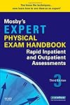 Mosby's Expert Physical Exam Handbook: Rapid Inpatient and Outpatient Assessments, 3e