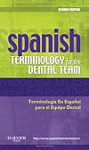 Spanish Terminology for the Dental Team, 2e