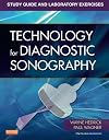 Study Guide and Laboratory Exercises for Technology for Diagnostic Sonography