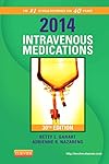 2014 Intravenous Medications: A Handbook for Nurses and Health Professionals, 30e