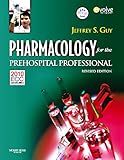 Pharmacology For The Prehospital Professional