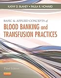 Basic Applied Concepts Of Blood Banking And Transfusion Practices