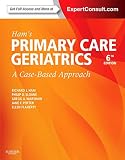 Hams Primary Care Geriatrics A Casebased Approach Expert Consult Online And Print