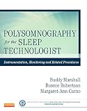 Polysomnography For The Sleep Technologist Instrumentation Monitoring And Related Procedures