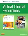 Virtual Clinical Excursions Online and Print Workbook for Adult Health Nursing, 7e