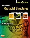 Anatomy Of Orofacial Structures Enhanced Edition A Comprehensive Approach