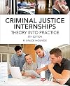 Criminal justice internships : theory into practice