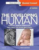 The Developing Human Clinically Oriented Embryology
