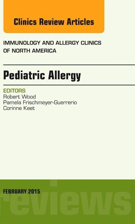 Cover of Pediatric Allergy, an Issue of Immunology and Allergy Clinics of North America