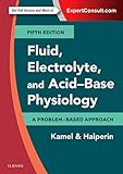 Fluid Electrolyte And Acidbase Physiology A Problembased Approach