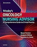 Mosbys Oncology Nursing Advisor A Comprehensive Guide To Clinical Practice
