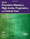 AACN procedure for high-acuity, progressive, and critical care
