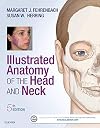 Illustrated Anatomy of the Head and Neck
