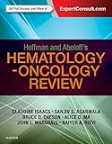 Hoffman and Abeloff's Hematology-Oncology Review/ [ Edited by] Claudine Isaacs & five others.