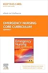 Emergency Nursing Core Curriculum - Elsevier eBook on VitalSource (Retail Access Card): Emergency Nursing Core Curriculum - Elsevier eBook on VitalSource (Retail Access Card)