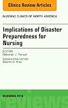 Implications of Disaster Preparedness for Nursing, An Issue of Nursing Clinics of North America, 1e (The Clinics: Nursing)