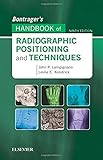 Bontragers Handbook Of Radiographic Positioning And Techniques