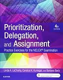 Prioritization Delegation And Assignment Practice Exercises For The Nclex Examination