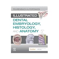 Illustrated Dental Embryology, Histology, and Anatomy - With Access