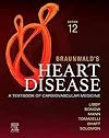 Braunwald's heart disease : a textbook of cardiovascular medicine