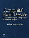 Congenital heart disease : a clinical, pathological, embryological, and segmental analysis