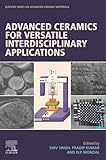 Advanced Ceramics for Versatile Interdisciplinary Applications