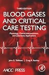 Blood gases and critical care testing : physiology, clinical interpretations, and laboratory applications