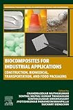 Biocomposites for Industrial Applications: Construction, Biomedical, Transportation and Food Packaging