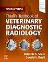Thrall’s Textbook of Veterinary Diagnostic Radiology