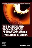 The Science and technology of cement and other hydraulic binders