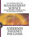 An Introduction to Management Science: Quantitative Approaches to Decision Making