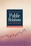 The Marketer's Guide to Public Relations in the 21st Century