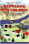 Mapmaking with Children: Sense of Place Education for the Elementary Years