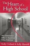 The Heart of a High School: One Community's Effort to Transform Urban Education