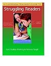 A Classroom Teacher's Guide to Struggling Readers