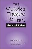 The Musical Theatre Writers Survival Guide