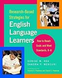 Researchbased Strategies For English Language Learners How To Reach Goals And Meet Standards K8