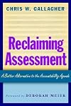 Reclaiming Assessment: A Better Alternative to the Accountability Agenda