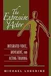 Expressive Actor, The: Integrated Voice, Movement, and Acting Training